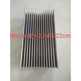Nhôm tản nhiệt 3u 22cm..