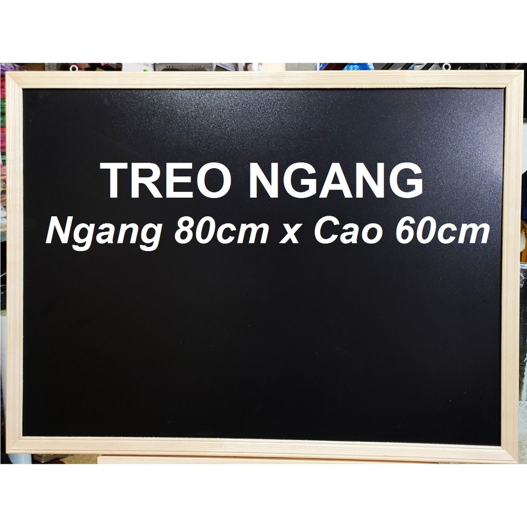 Bảng đen viết phấn KHUNG GỖ tự nhiên 60 x 80cm