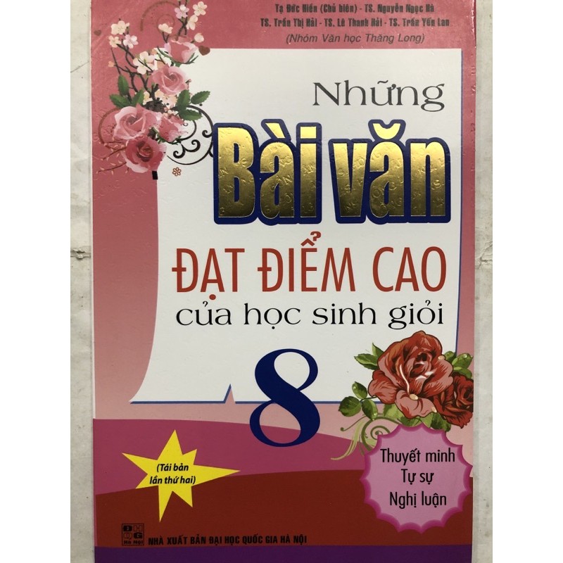 Sách - Những bài văn Đạt điểm cao của học sinh giỏi 8 ( Thuyết minh, Tự sự, Nghị luận )