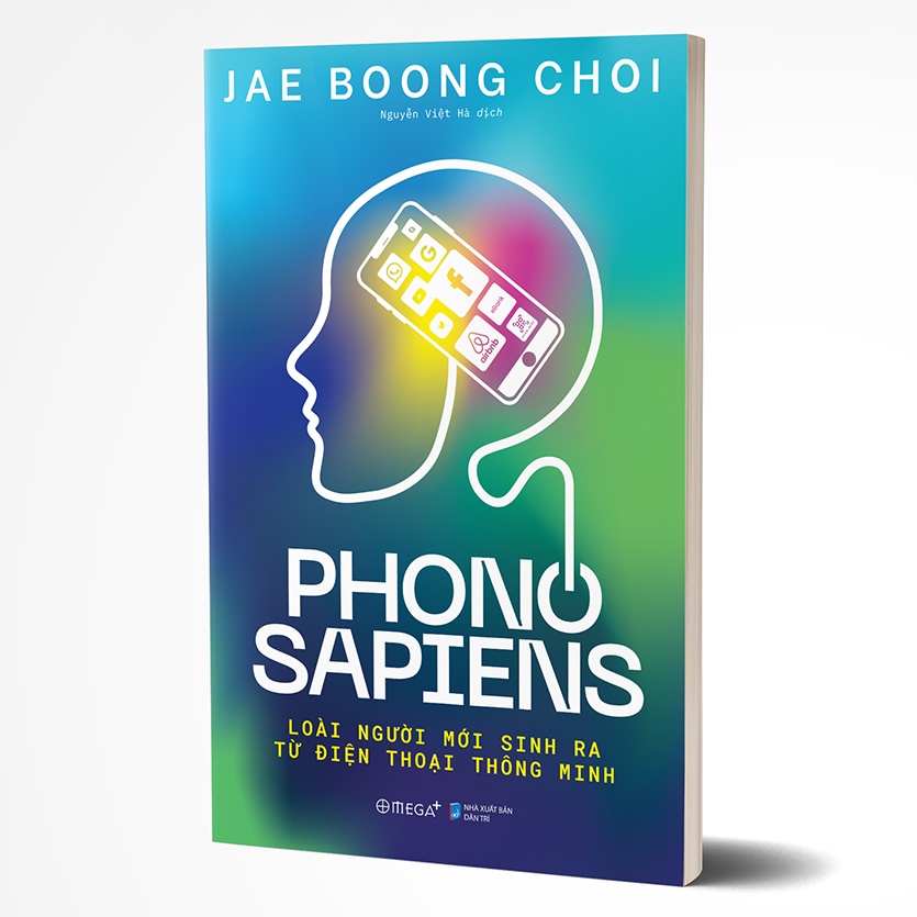 Sách - Phono Sapiens: Loài Người mới sinh ra từ Điện thoại Thông minh