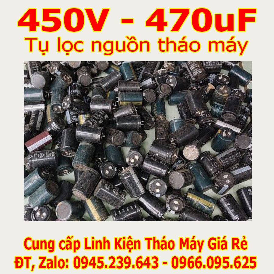 Tụ Hóa lọc nguồn  560uF 470uf 390uF 330uF 180uF 450v chính hãng tháo máy giá thợ