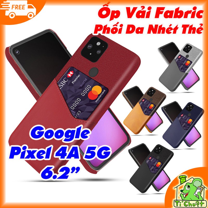 [Cao Cấp] Ốp Lưng Google Pixel 4A 5G Vải Fabric Phối Da Nhét Tiền Thẻ ATM