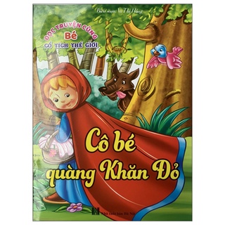 Sách - Cổ tích thế giới - Cô bé quàng khăn đỏ