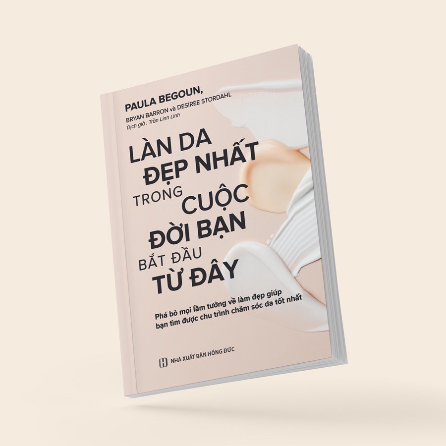 [HB GIFT] Sách: Làn Da Đẹp Nhất Trong Cuộc Đời Của Bạn Bắt Đầu Từ Đây NXB Hồng Đức, Dịch Trần Linh Linh