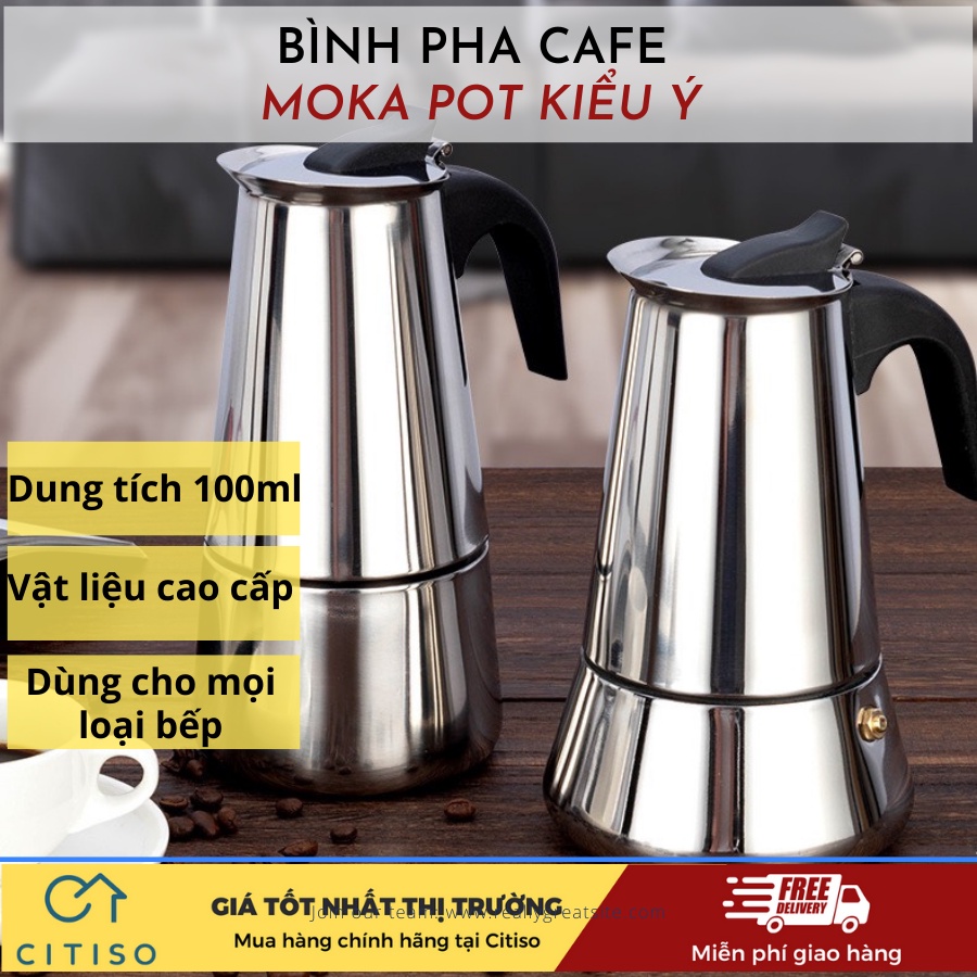 Bình pha coffee Moka Pot kiểu Ý, Dụng Cụ Pha Cà Phê Dung Tích 100ml Bằng Thép Không Gỉ Citiso