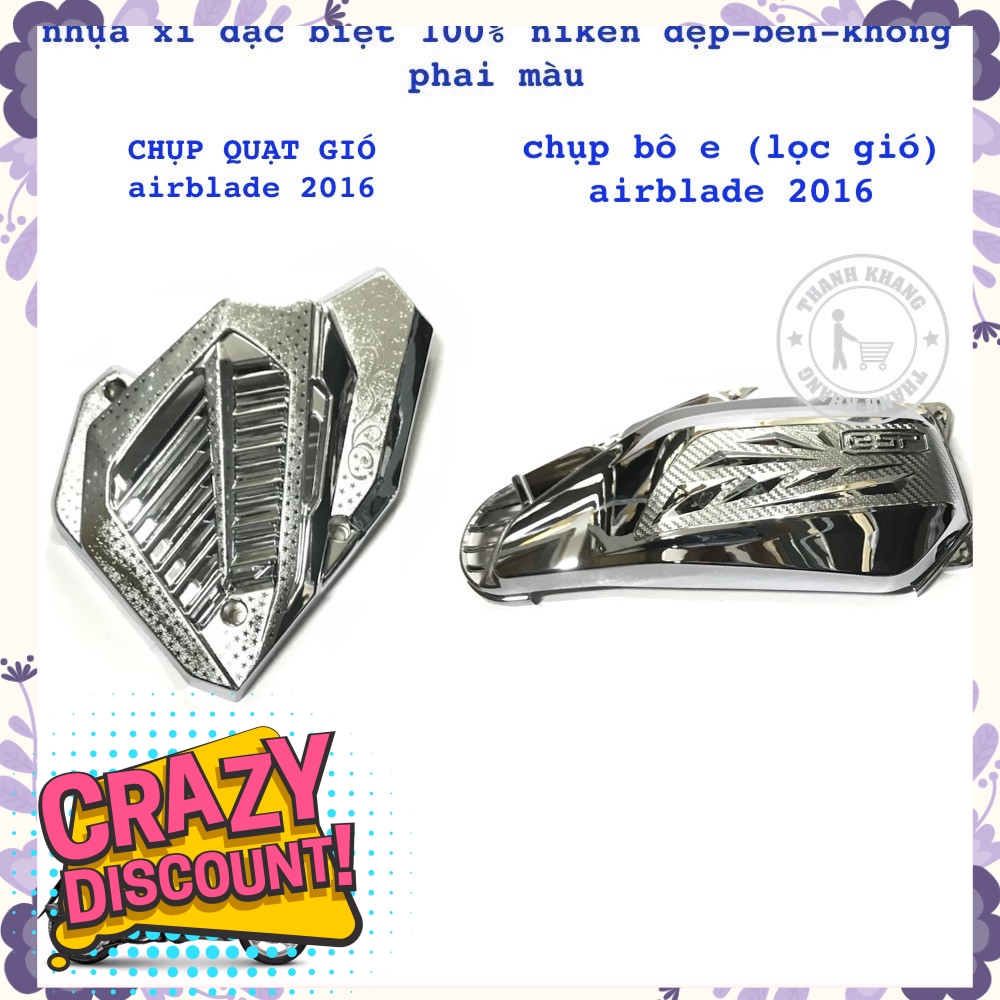 Combo chụp quạt gió và chụp lọc gió Airblade 2016 nhựa xi 100% niken bền-không phai màu thanh khang 006001139 006001140