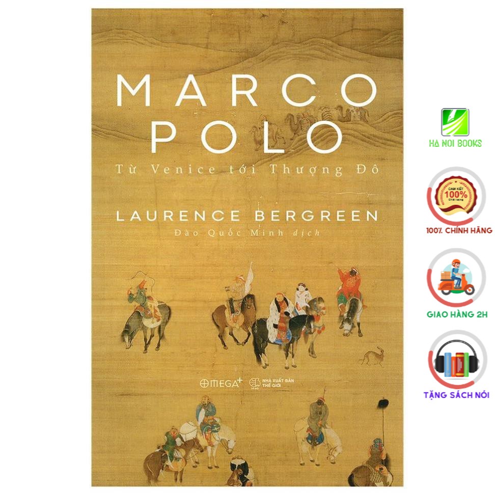 Sách - Marco Polo - Từ Venice Tới Thượng Đô [AlphaBooks]