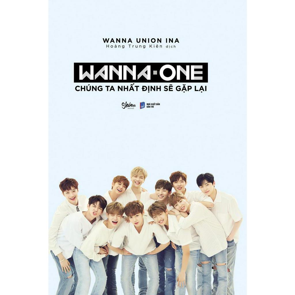 Sách Wanna One: Chúng Ta Nhất Định Sẽ Gặp Lại (Bìa Cứng)