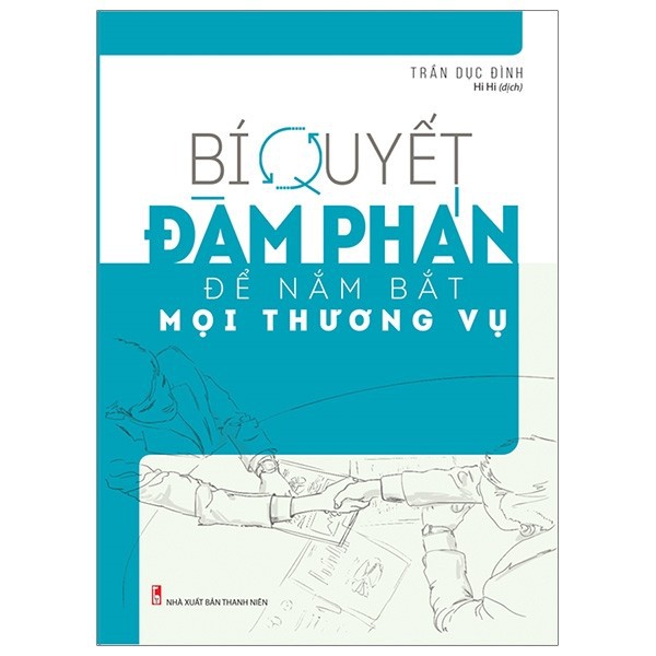 Sách Minh Long - Bí Quyết Đàm Phán Để Nắm Bắt Mọi Thương Vụ