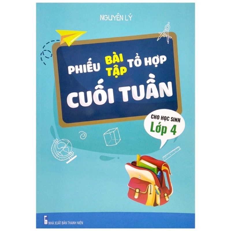 Sách - Phiếu Bài Tập Tổ Hợp Cuối Tuần Cho Học Sinh Lớp 4