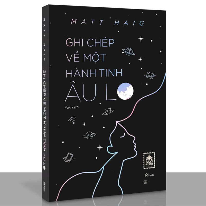 Sách - Ghi Chép Về Một Hành Tinh Âu Lo - Tác giả Matt Haig