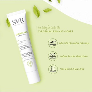 Kem dưỡng SVR Sebiaclear Mat + Pore
