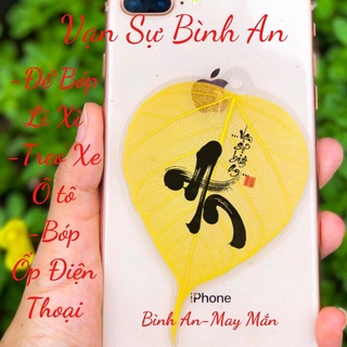 Lá Bồ Đề Thư Pháp Chữ An (Cầu May Mắn, Bình An), Quà Tặng Ý Nghĩa Cho Bạn Bè Người Thân - Để Ốp DT - Hàng Loại 1