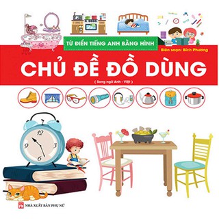 Sách_ Từ Điển Tiếng Anh Bằng Hình - Chủ Đề Đồ Dùng