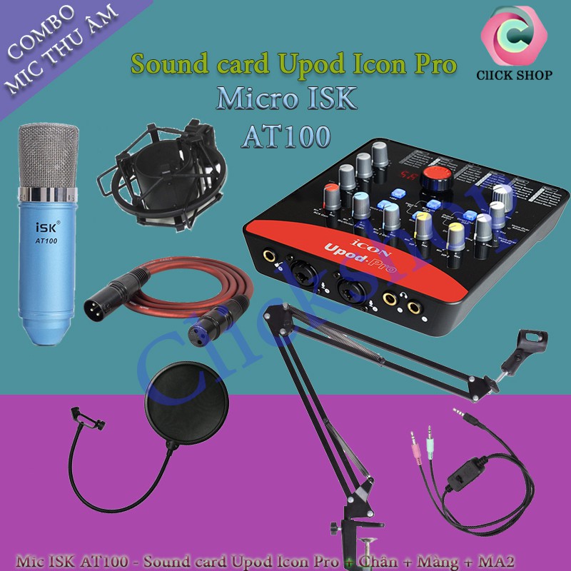 Bộ micro thu âm karaoke ISK AT100 sound card Icon upod pro chân đế màng lọc dây livestream MA2 đầy đủ