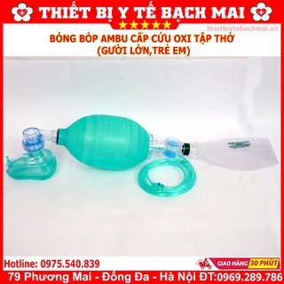 Bóng Bóp Ambu Cấp Cứu Oxy Tập Thở [Người Lớn, Trẻ Em]