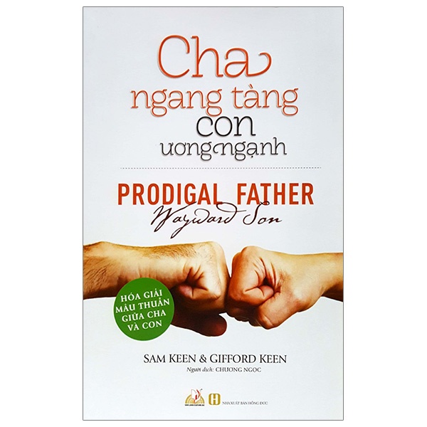 Sách - Cha Ngang Tàng Con Ương Nghạnh (Sam Keen, Gifford Keen- Văn Lang)