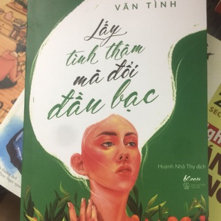 Sổ lấy tình thâm mà đổi đầu bạc