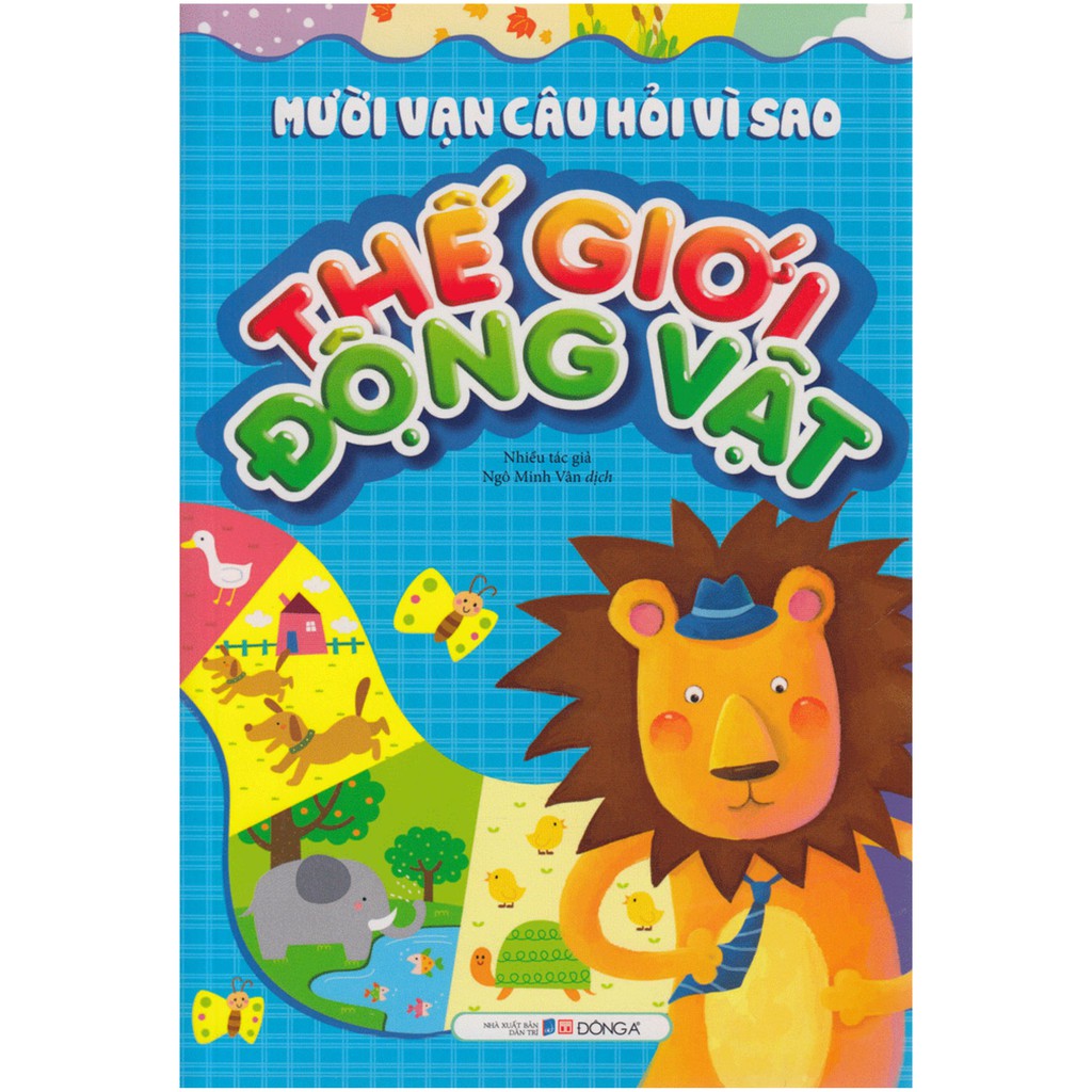 Sách - Mười Vạn Câu Hỏi Vì Sao? - Thế Giới Động Vật (Đông A)