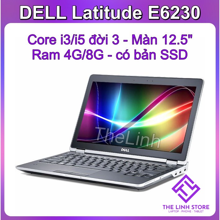 [Mã SKAMA8 giảm 8% đơn 300K] Laptop Dell Latitude E6230 - Core i5 i7 đời 3 Liên minh mượt mà