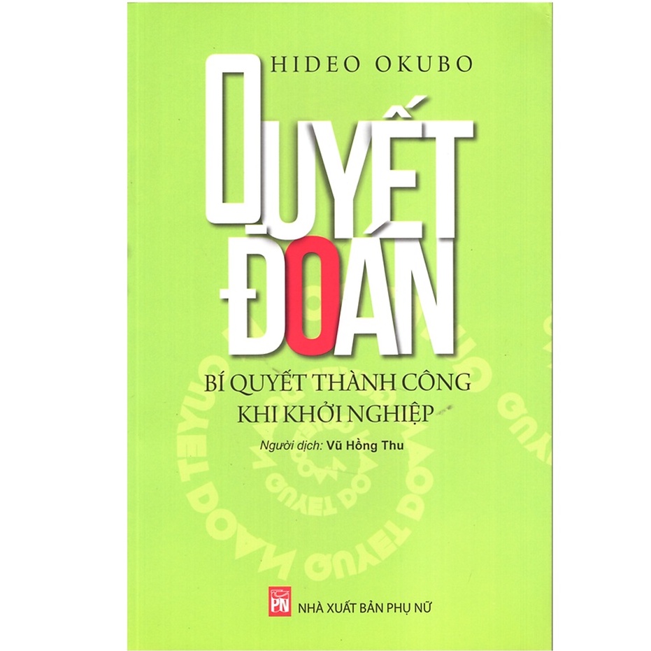 Sách - Quyết Đoán - Bí Quyết Thành Công Khi Khởi Nghiệp