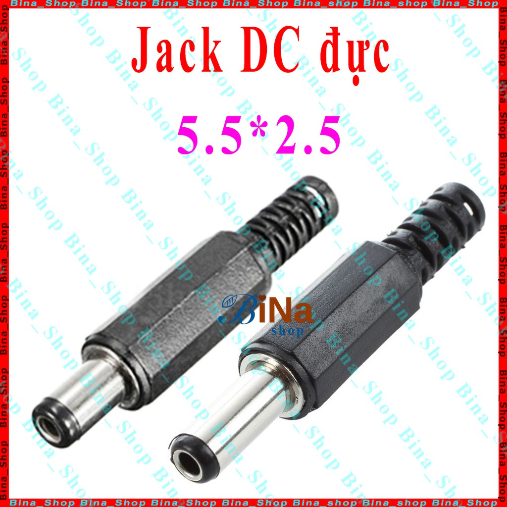 Jack DC 5.5x2.5 đực 9mm/14mm đuôi chụp bằng nhựa