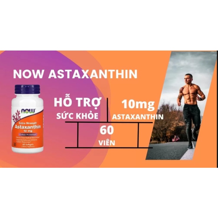 Viên NOW ASTAXANTHIN 10MG Từ Tảo Biển Giảm Lão Hóa Đẹp Da Chống Oxy Gấp 6000x Vitamin C Tăng Sức Đề Kháng - USA