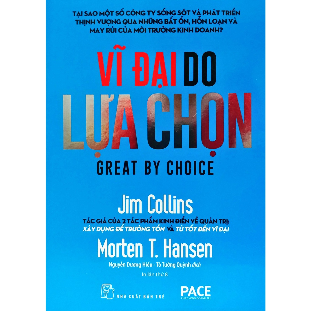 Sách -  Vĩ Đại Do Lựa Chọn - Jim Collins, Morten T Hansen