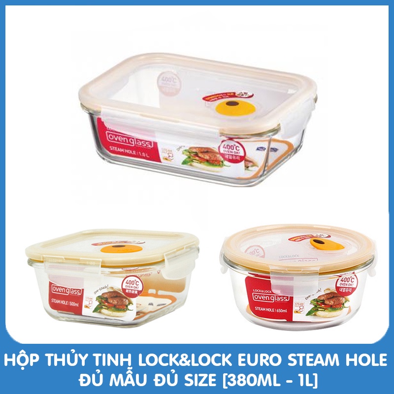 Hộp thủy tinh Euro Steam Hole Lock&Lock LLG214T LLG224T LLG422T LLG428T LLG445T LLG831T LLG861T 380ml-1L - TRUCANHSG