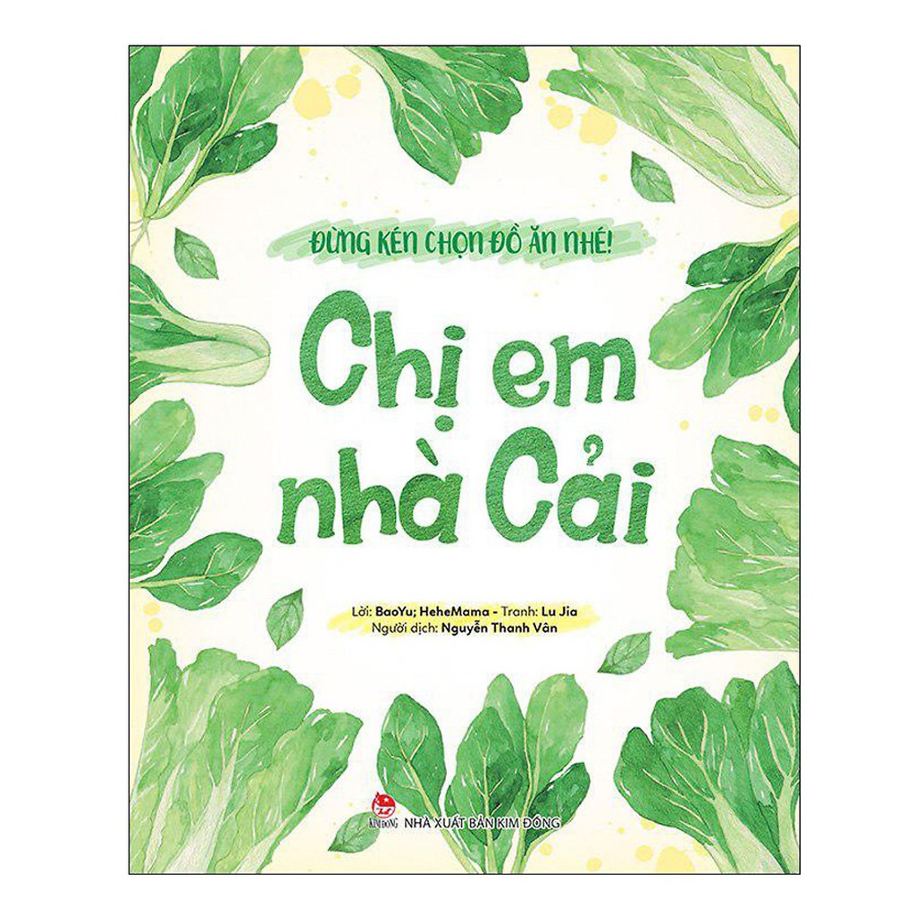 Sách - Đừng Kén Chọn Đồ Ăn Nhé: Chị Em Nhà Cải