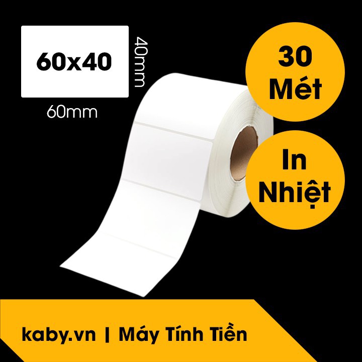 [10 TẶNG 1] Giấy In Tem 60x40 mm (Cuộn 30 Mét) - Decal Nhiệt 6x4 cm