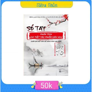SỔ TAY PHÂN TÍCH VĂN LỚP 10