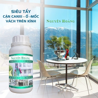 Tẩy cặn Canxi nhà tắm, Vách kính, Bồn sứ, kính Ô tô, Bể cá, Gương soi, vòi Inox Nguyên Hoàng