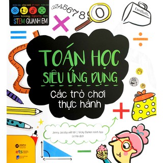 Sách - stem quanh em - toán học siêu ứng dụng - các trò chơi thực hành