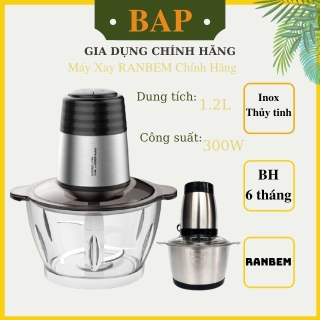 Máy Xay Thịt RanBem Cối Inox, Cối Thủy Tinh Chính Hãng BH 6 Tháng- BAP