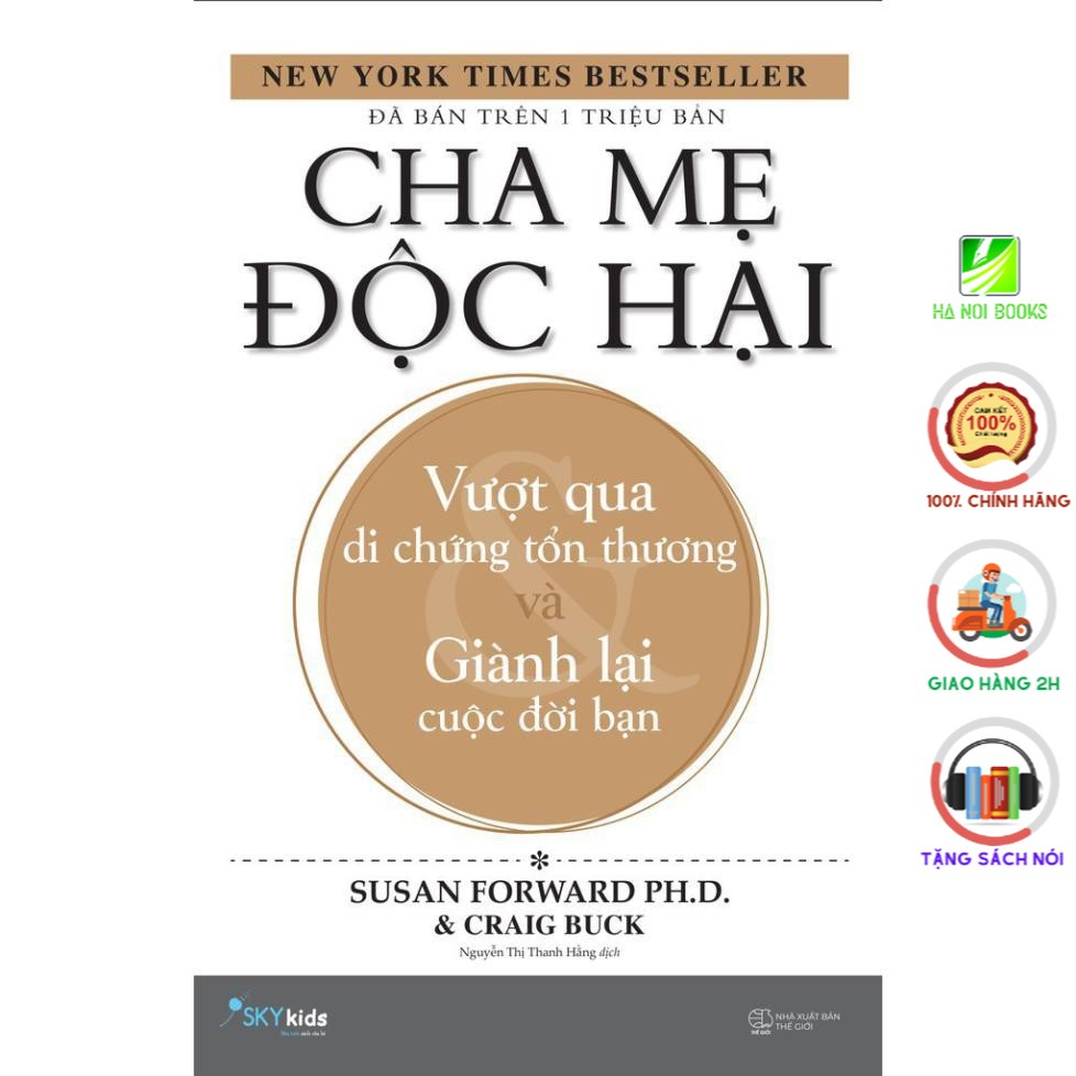 Sách - Cha mẹ độc hại – Vượt qua di chứng tổn thương và giành lại cuộc đời bạn ( Tái Bản ) [SkyBooks]