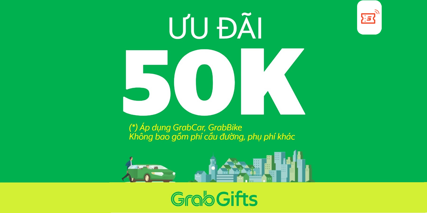 [E-Voucher] Mã ưu đãi 50k cho chuyến xe GrabBike, GrabCar trên ứng dụng Grab