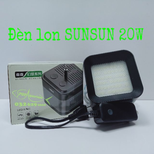 Đèn lon SUNSUN ADT 20W và 40W