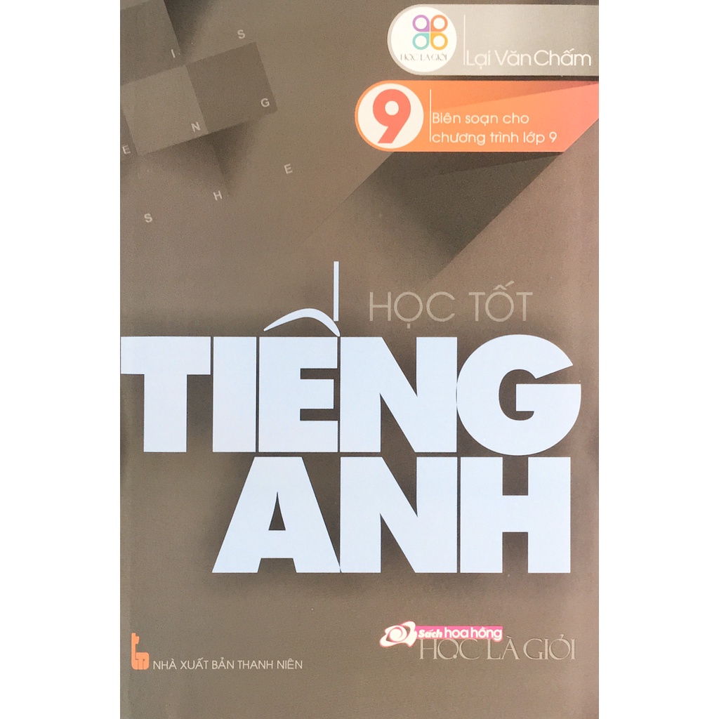 Sách HH - Học tốt Tiếng Anh 9 (Biên soạn cho chương trình lớp 9)