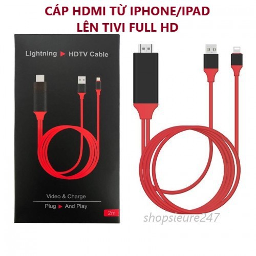 CÁP KẾT NỐI HDMI TỪ IPHONE/IPAD LÊN TIVI FULL HD