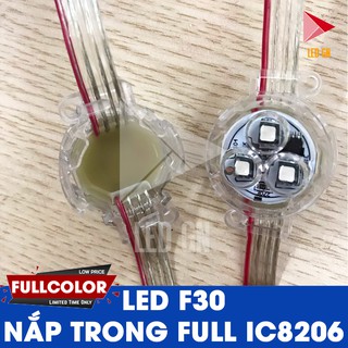Bóng LED F30 Fullcolor - IC8206 - Nhựa Trong
