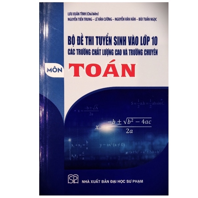 Sách - Bộ Đề Thi Tuyển Sinh Vào Lớp 10 Các Trường Chất Lượng Cao Và Trường Chuyên Môn Toán