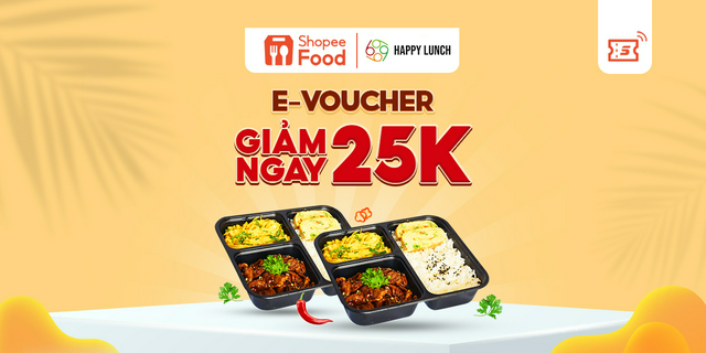 HN [E-Voucher] Mã giảm giá 25K khi đặt Happy Lunch trên ShopeeFood tại ứng dụng Shopee