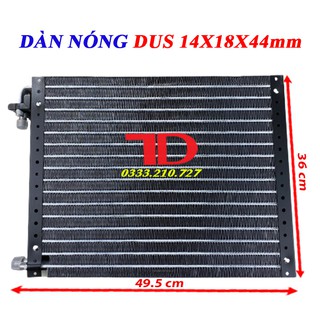 Dàn Nóng DUS 14x18 inch 36x46 cm dày 44mm, Dàn Nóng Điều Hòa Ô Tô