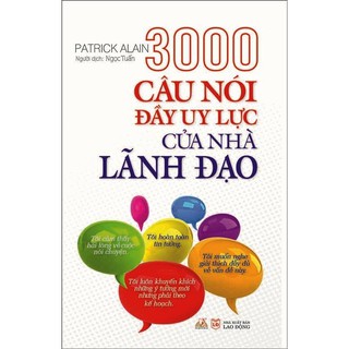 3000 Câu Nói Đầy Uy Lực Của Nhà Lãnh Đạo