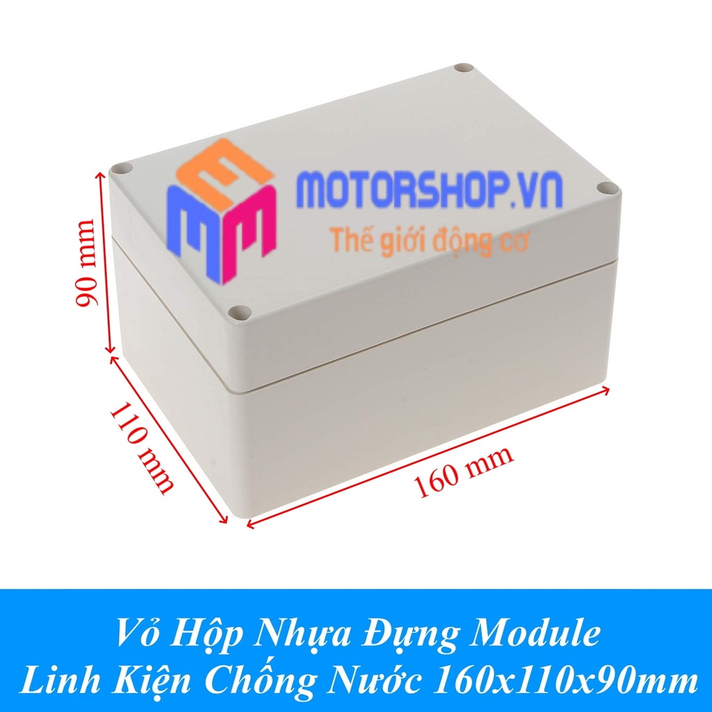 VỎ HỘP NHỰA ĐỰNG MODULE, LINH KIỆN CHỐNG NƯỚC 160X110X90MM