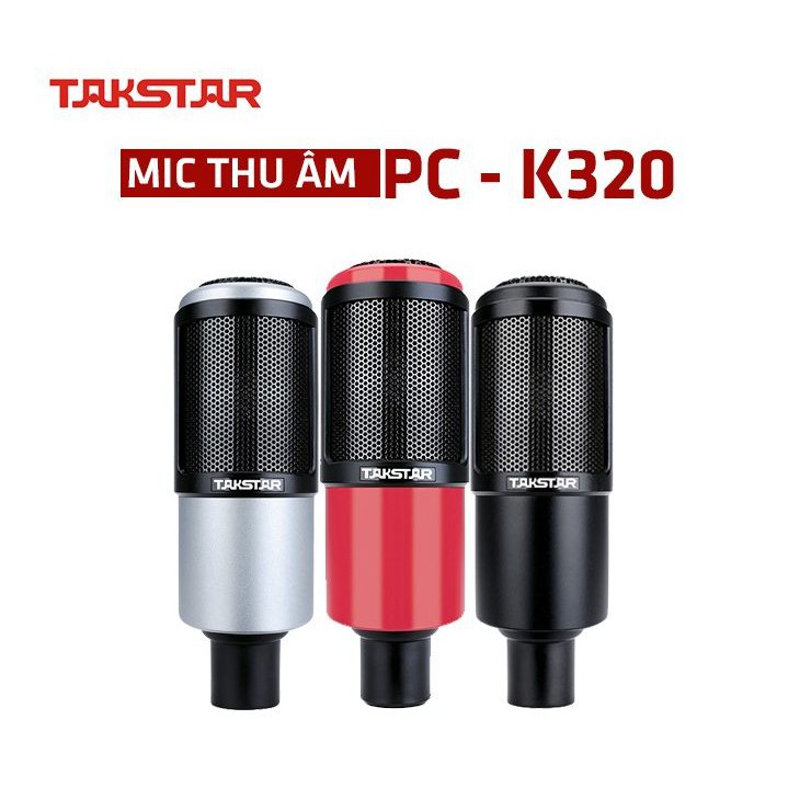 [KÈM VIDEO HÌNH THẬT] Micro Takstar PC K320 hát karaoke, thu âm chuyên nghiệp, livetream mạng xã hội, bán hàng online