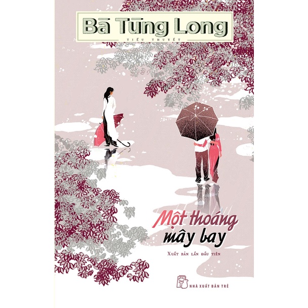 Sách NXB Trẻ - Bà Tùng Long. Một thoáng mấy bay