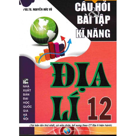 Kỹ Năng Trả Lời Câu Hỏi Và Bài Tập Địa Lí 12