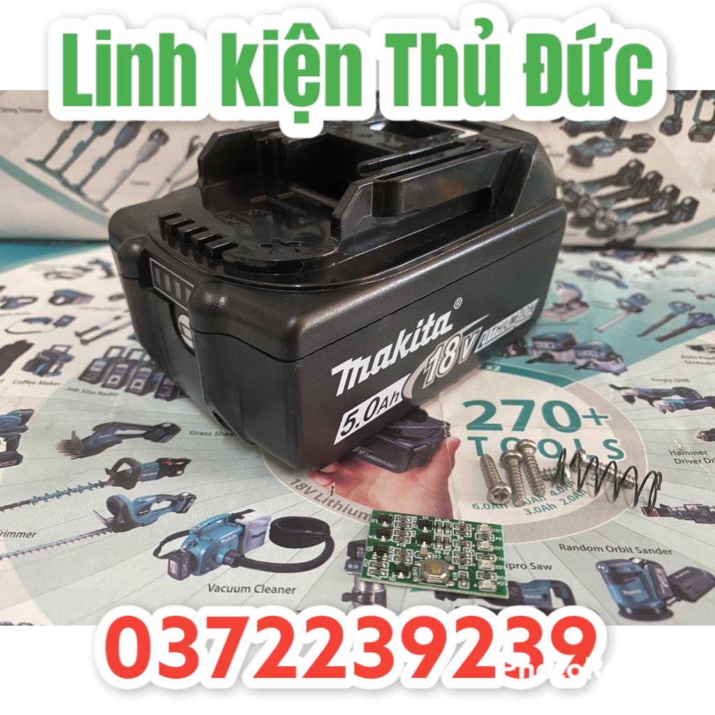 Lktd BN. Vỏ mạch Makita 5S 2P 18V, mạch báo pin Led ngang, nhận sạc zin, có tem đáy.